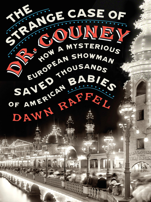 Title details for The Strange Case of Dr. Couney by Dawn Raffel - Wait list